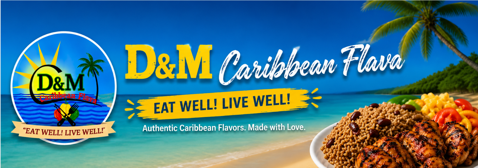 D&M Caribbean Flava — Eat Well, Live Well